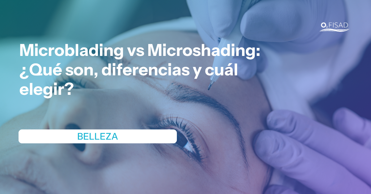 Microblading vs Microshading ¿Qué son, diferencias y cuál elegir